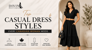 Top Casual Dress Styles for Women Every Canadian Woman Should Own
