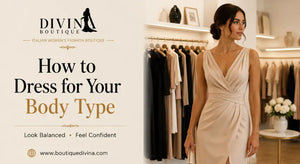 Guide to Dressing for Your Body Type, Lifestyle, and Style Preferences